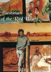 Bushman of the Red Heart - Judy Robinson