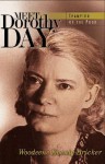 Meet Dorothy Day: Champion of the Poor - Woodeene Koenig-Bricker