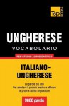 Vocabolario Italiano-Ungherese Per Studio Autodidattico - 9000 Parole - Andrey Taranov