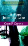 A View from the Lake - Greg F. Gifune, T.M. Wright