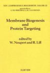 New Comprehensive Biochemistry, Volume 22: Membrane Biogenesis and Protein Targetting - W. Neupert, R. Lill