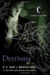 Destined (House of Night Novels) - P.C. Cast, Kristin Cast