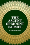 The Ascent of Mount Carmel - St. John of the Cross