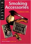 Miller's: Smoking Accessories: A Collector's Guide - Sarah Yates