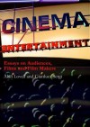 Cinema Entertainment: Essays on Audiences, Films and Film-Makers - Alan Lovell