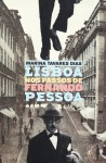 Lisboa nos Passos de Fernando Pessoa - Marina Tavares Dias