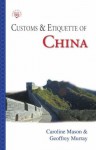 Customs & Etiquette of China - Caroline Mason, Geoffrey Murray