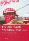 Strikes Around the World: Case Studies of 15 Countries - Sjaak van der Velden, Heiner Dribbusch, Dave Lyddon, Kurt Vandaele