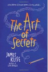 The Art of Secrets - James Klise