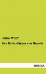 Der Rattenfänger von Hameln (German Edition) - Julius Wolff