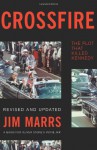 Crossfire: The Plot That Killed Kennedy - Jim Marrs