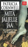 Mitä jäljelle jää - Patricia Cornwell