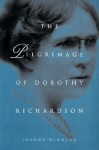 Pilgrimage of Dorothy Richardson - Joanne Winning