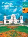 Piękna Polska 7. Podlasie - Adam Dylewski