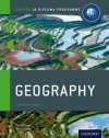 IB Geography Course Book: Oxford IB Diploma Programme - Garrett Nagle, Briony Cooke