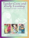 Tender Care and Early Learning: Supporting Infants and Toddlers in Child Care Settings - Jacalyn Post, Mary Hohmann