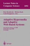 Adaptive Hypermedia and Adaptive Web-Based Systems: International Conference, AH 2000, Trento, Italy, August 28-30, 2000 Proceedings (Lecture Notes in Computer Science) - Peter Brusilovski, Oliviero Stock, Carlo Strapparava