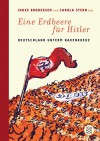 Eine Erdbeere für Hitler: Deutschland unterm Hakenkreuz - Ingke Brodersen, Carola Stern