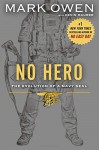 No Hero: The Evolution of a Navy SEAL - Mark Owen, Kevin Maurer