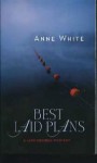 Best Laid Plans - Anne White