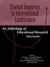 Storied Inquiries in International Landscapes: An Anthology of Educational Research (PB) - Tonya Huber