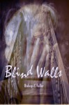 Blind Walls - Elizabeth Fuller, Conrad Bishop