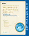 Developer's Guide to Microsoft Enterprise Library, C# Edition (Patterns & Practices) - Alex Homer