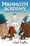 Mammoth Academy - Neal Layton
