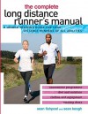 The Complete Long Distance Runner's Manual: A Unique Training Guide for Long Distance Runners of All Abilities - Sean Fishpool, Sean Keogh