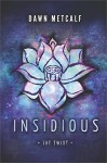 Insidious (The Twixt) - Dawn Metcalf