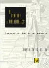 Century of Mathematics: Through the Eyes of The Monthly - John H. Ewing