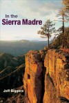 In the Sierra Madre - Jeff Biggers