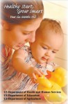 Everything You Need To Know About Your 6 Month Old from Healthy Start, Grow Smart Vol. 7 (Baby Care Guide) - U.S. Department of Agriculture, U.S. Department of Education, U.S. Department of Health and Human Services, S.Smith