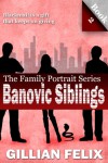 The Banovic Siblings : Friends & Liars (Family Portrait) - Gillian Felix