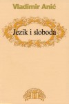 Jezik i sloboda - Vladimir Anić