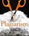 Plagiarism: Why It Happens and How to Prevent It - Barry Gilmore