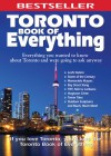 Toronto Book of Everything: Everything You Wanted to Know About Toronto and Were Going to Ask Anyway - Nate Hendley, Tanya Gulliver, Kate Lloyd, Karen Lloyd