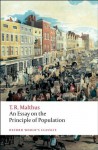 An Essay on the Principle of Population (Oxford World's Classics) - Thomas Malthus, Geoffrey Gilbert