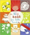 The Big Book for Little Hands - Marie-Pascale Cocagne, Bridget Strevens-Marzo