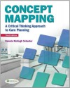 Concept Mapping: A Critical-Thinking Approach to Care Planning 3rd (third) Edition by Schuster RN PhD, Pamela McHugh published by F.A. Davis Company (2011) - aa