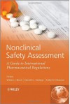 Nonclinical Safety Assessment: A Guide to International Pharmaceutical Regulations - William J. Brock, Kenneth L. Hastings, Kathy M. McGown