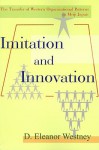 Imitation and Innovation: The Transfer of Western Organizational Patterns in Meiji Japan - D. Eleanor Westney