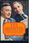 Yes Minister: The Diaries of a Cabinet Minister by The Rt. Hon. James Hacker, MP: Volume 1 - Jonathan Lynn, Antony Jay