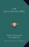 The Jolly Rover (1882) - John Townsend Trowbridge