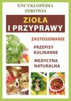 Zioła i przyprawy. Encyklopedia zdrowia - Smaza Anna