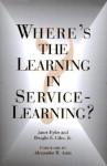 Where's the Learning in Service-Learning - Janet Eyler, Dwight E. Giles Jr.