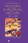 A Companion to Modern European History: 1871-1945 - Pugh, Martin Pugh