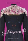 The Little Book of Schiaparelli - Emma Baxter-Wright