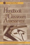 Handbook of Classroom Assessment: Learning, Achievement, and Adjustment - Gary Phye