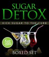 Sugar Detox: KICK Sugar To The Curb (Boxed Set): Sugar Free Recipes and Bust Sugar Cravings with this Diet Plan - Speedy Publishing